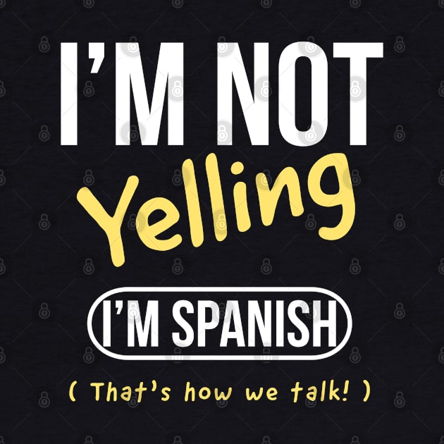 I’m not yelling I’m Spanish that’s how we talk by kirkomed